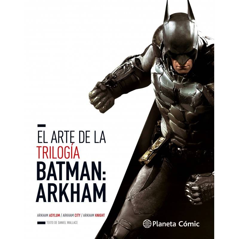 El Arte de la Trilogía Batman: Arkham