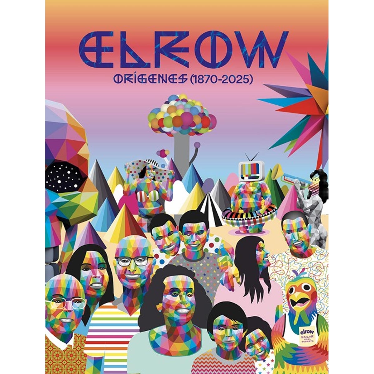 Elrow Los Origenes (1870 2025)